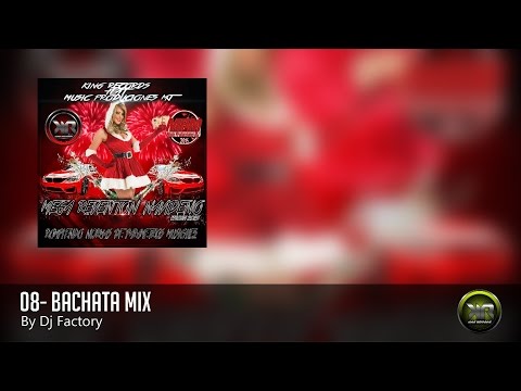 08- Bachata Mix By Dj Factory - King Records - Music Production MJ