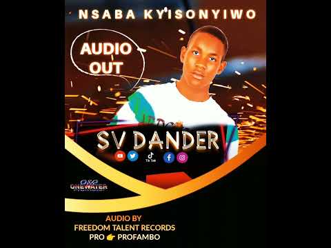 Nsaba Kisonyiwo  by Sv Danger