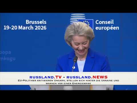EU Politiker kritisieren Ungarn, stellen sich hinter die Ukraine und warnen vor einer Energiekrise