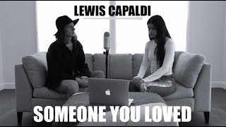 LEWIS CAPALDI - Duet cover of SOMEONE YOU LOVED by Félix Lemelin &amp; Chloé Doyon