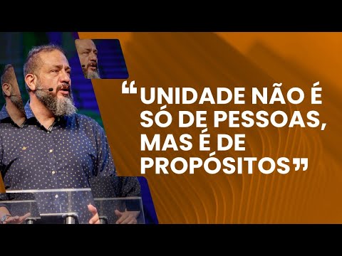 "Unidade não é só de pessoas, mas de propósitos" - Luciano Subirá