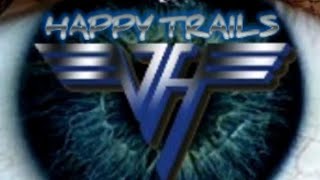 VAN HALEN -  HAPPY TRAILS  (Official Music Video)