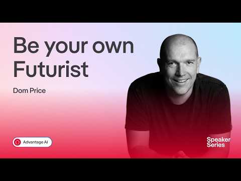 DOM PRICE | Be your own Futurist