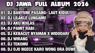 Download lagu DJ JAWA FULL ALBUM 2026 || DJ BANYUNE PASANG NGANTEM BANTER WATU KARANG - LAUT KIDUL mp3
