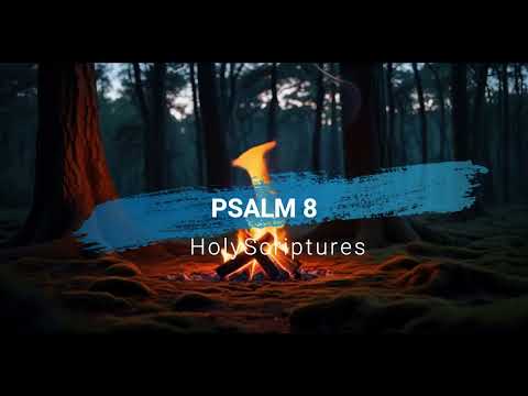 Psalm 8 : The Majesty of Creation