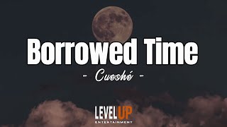 Borrowed Time - Cueshé (Karaoke Version)