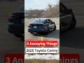 3 Annoying Things 2025 Toyota Camry Hybrid XSE AWD Automobile Autoreview Carreview