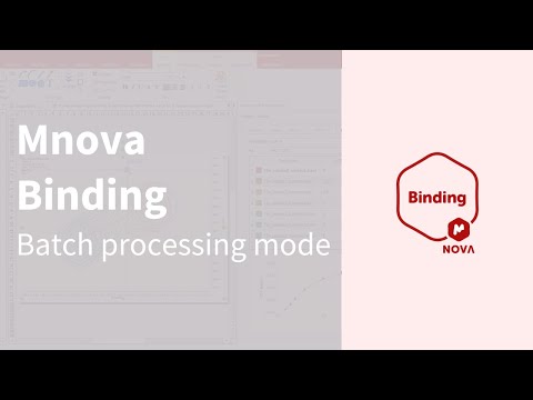 Mnova Binding - Batch processing mode