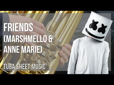 Tuba Sheet Music: How to play Friends by Marshmello & Anne Marie