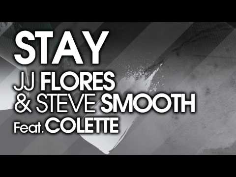 Stay - JJ Flores & Steve Smooth Feat. Colette