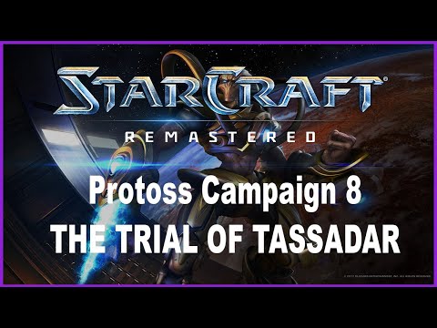 Let's Play StarCraft Remastered - Protoss Campaign Mission 8: The Trial of Tassadar