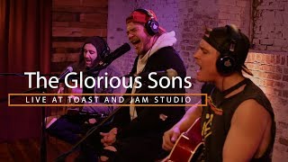 The Glorious Sons Live at Toast and Jam Studio (Full Session)