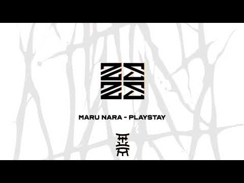 MARU NARA   PLAYSTAY