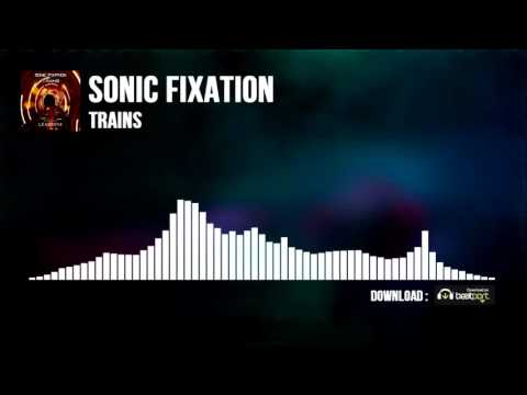 [Breaks] SONIC FIXATION - TRAINS