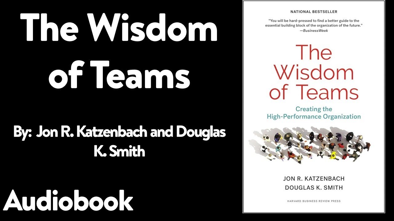 The Wisdom of Teams Audiobook by Jon R. Katzenbach and Douglas K. Smith