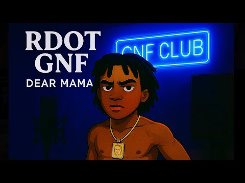 (Rdot Gnf) Dear Mama