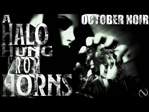 October Noir - A Halo Hung From Horns || Official Music Video