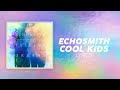 Echosmith Cool Kids LYRICS I Wish That I Could Be Like The Cool Kids TikTok Song