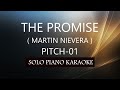 THE PROMISE ( MARTIN NIEVERA ) ( PITCH-01 ) PH KARAOKE PIANO by REQUEST (COVER_CY)