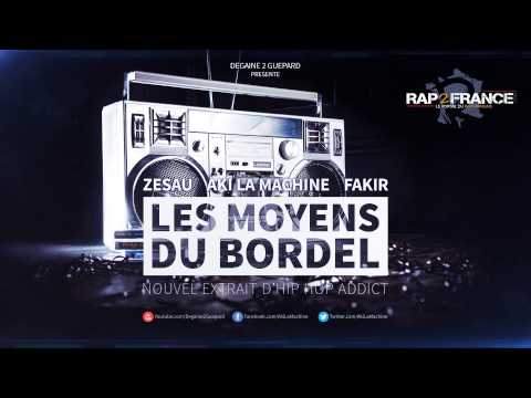 Aki La Machine feat Zesau & Fakir - Les Moyens Du Bordel
