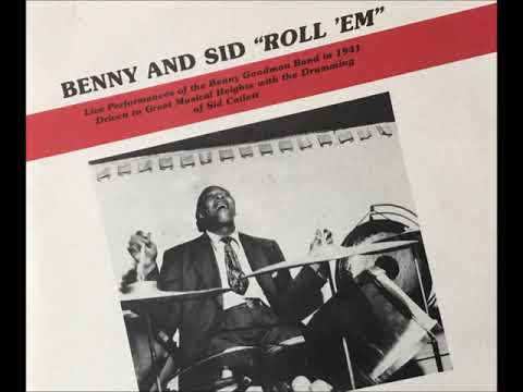 Benny Goodman & Big Sid Catlett - Roll 'Em - Live 1941