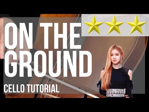 How to play On The Ground by ROSE on Cello (Tutorial)