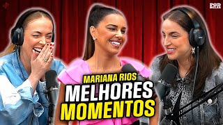 MARIANA RIOS - MELHORES MOMENTOS NO PODDELAS