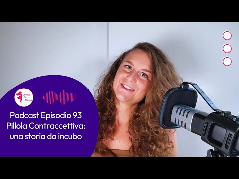 Pillola Contraccettiva: una Storia da Incubo (Ep.93 Podcast)