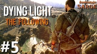 Zagrajmy w Dying Light: The Following [60 fps] odc. 5 - Kusza w rękach Crane'a