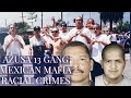 MEXICAN MAFIA TIES TO AZUSA GANG CIVIL RIGHTS CRIMES New Viral Trending Crimestory 559 Prison