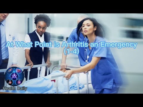 At What Point is Arthritis an Emergency (1-4)