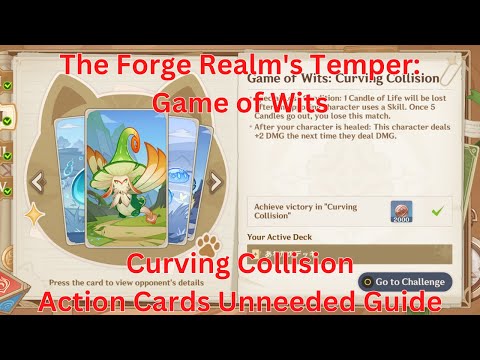 The Forge Realm's Temper: Curving Collision Action Card Unneeded Guide【Genshin Impact 4.6】