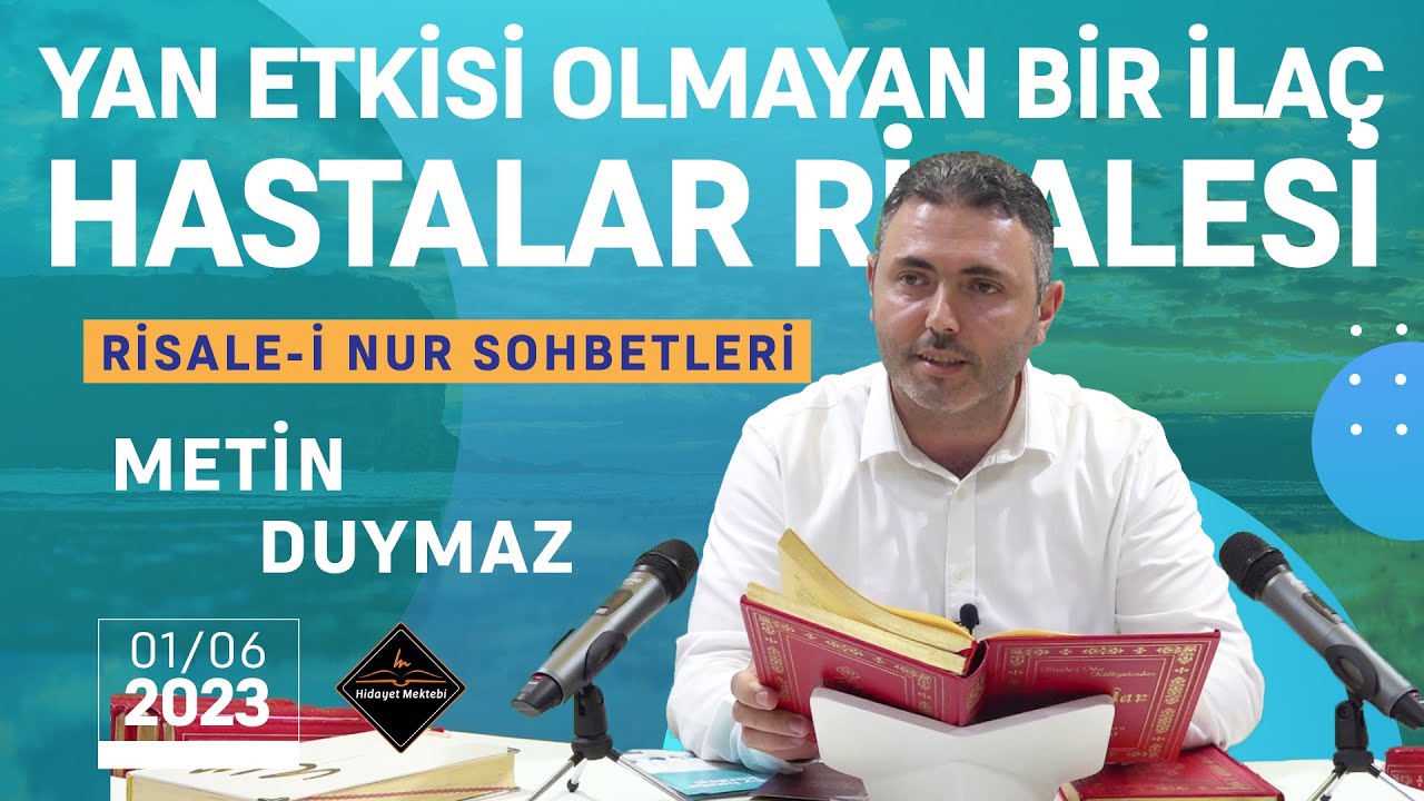 YAN ETKİSİ OLMAYAN BİR İLAÇ - HASTALAR RİSALESİ - RİSALE-İ NUR SOHBETLERİ - 01.06.2023