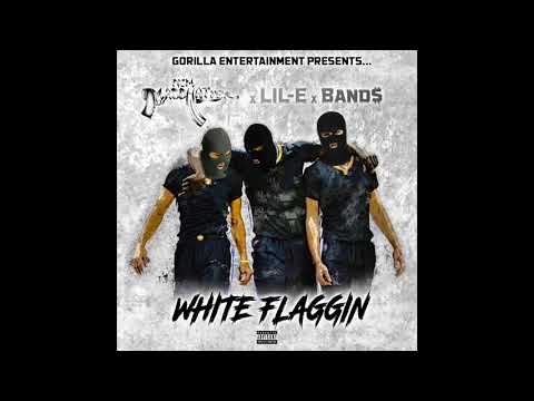 NCM MADD HATTER X LIL-E X BAND$ White Flaggin (Audio Only)