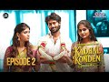 Kadhal Konden Episode 2 Ft Bigg Boss Kamurudin Tube Light Web Series Tamil Web Series