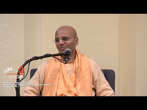 Relationships: Building, nurturing & sustaining - HH Bhakti Rasamrita Swami