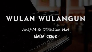 Download lagu WULAN WULANGUN // Adif Marhaendra // KARAOKE PIANO AKUSTIK NADA CEWE ( FEMALE ) mp3