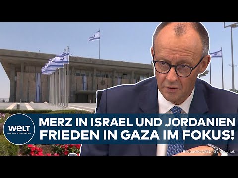 GAZA-FRIEDEN: Merz in Israel und Jordanien! Waffenruhe in Nahost im Fokus