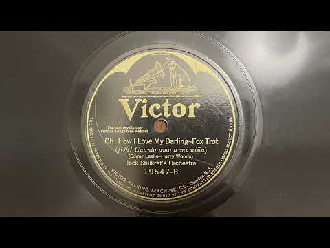 Oh! How I Love My Darling - Jack Shilkret's Orchestra - 1924