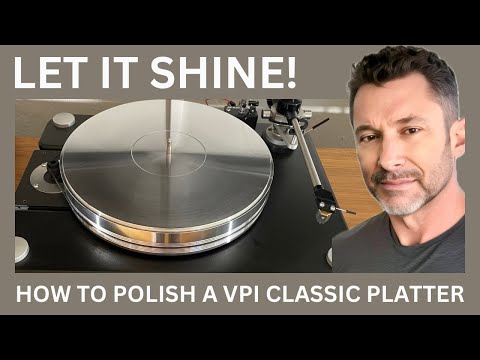 Polish Up Your VPI Classic Platter With These Simple Steps!