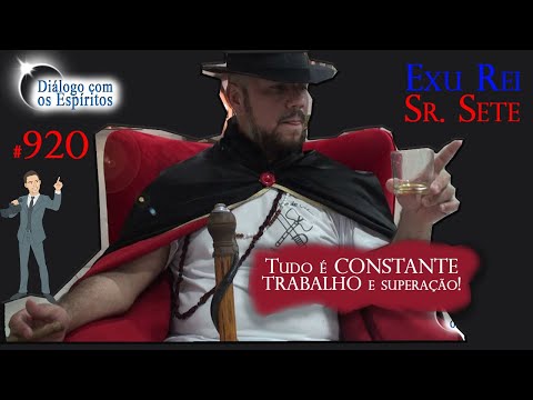 DcE 920 [Tudo é CONSTANTE trabalho e superação] Exu Rei das Sete Encruzilhadas - Pai Moisés de Xangô