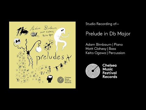 Prelude in Db Major - Adam Birnbaum - Matt Clohesy - Keita Ogawa -Preludes Album release Oct 13 2023 online metal music video by ADAM BIRNBAUM