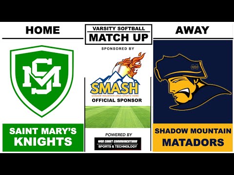 Saint Mary's Knights Vs. Shadow Mountain Matadors