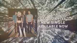 The Ocean Cure - &quot;I&#39;ll Survive&quot; Official Lyric Video