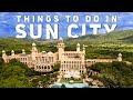 Things To Do In Sun City South Africa