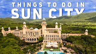 Things to do in Sun City  South Africa