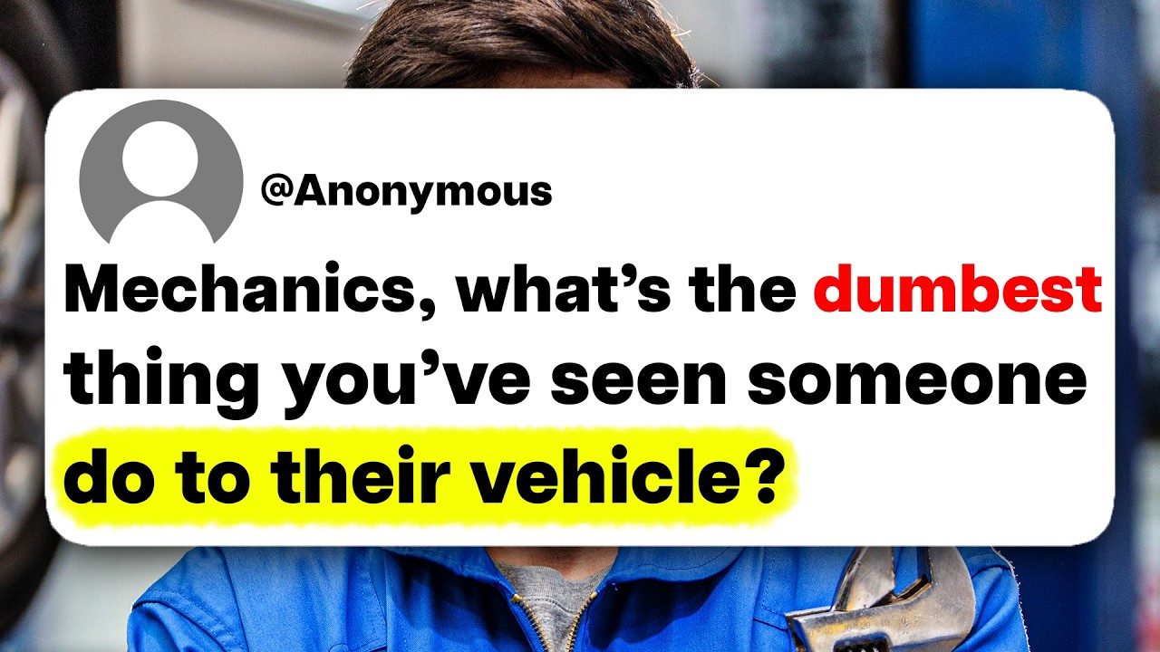 Mechanics, what's the dumbest thing you've seen someone do to their vehicle?