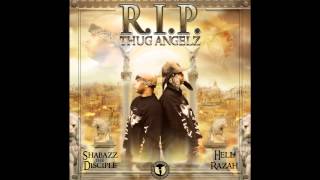 R.I.P Thug Angelz (Hell Razah &amp; Shabazz The Disciple)