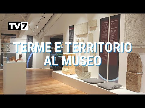 MUSEO DEL TERMALISMO, SINTESI DI UN TERRITORIO UNICO