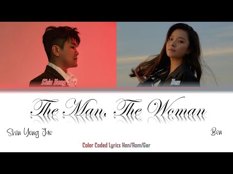 Shin YongJae (신용재) & Ben (벤) - The Man, The Woman (그 남자 그 여자) - German ColorCoded Lyric[Han/Rom/Ger]